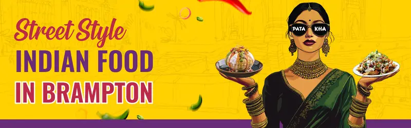 Indian Street Food Brampton